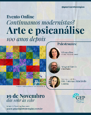 Cartaz do evento: Continuamos modernistas? Arte e psicanálise 100 anos depois